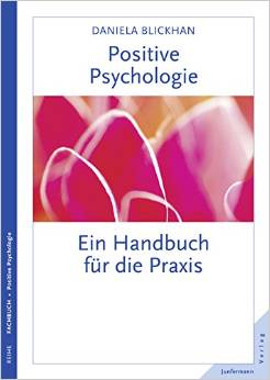 Das Handbuch Positive Psychologie von Daniela Blickhan